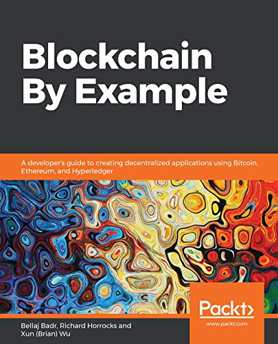 Blockchain By Example A Develo!   per S Guide To Creating Decentralized - 